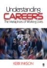 Image for Understanding careers: a metaphor-based approach