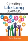 Image for Creating life-long learners  : using project-based management to teach 21st century skills