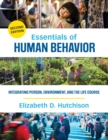 Image for Essentials of human behavior: integrating person, environment, and the life course