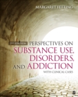 Image for Perspectives on Substance Use, Disorders, and Addiction: With Clinical Cases
