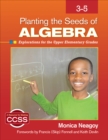 Image for Planting the seeds of algebra, 3-5: explorations for the upper elementary grades