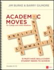 Image for Academic moves for college and career readiness, grades 6-12  : 15 make-or-break skills every student needs to achieve