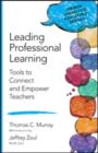 Image for Leading professional learning  : tools to connect and empower teachers