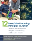 Image for 12 brain/mind learning principles in action  : teach for the development of higher-order thinking and executive function
