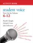 Image for Student voice: turn up the volume, 6-12 activity book : 6-12,