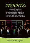 Image for Insights: how expert principals make difficult decisions