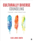 Image for Culturally diverse counseling  : theory and practice