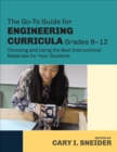 Image for The Go-To Guide for Engineering Curricula, Grades 9-12: Choosing and Using the Best Instructional Materials for Your Students