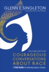 Image for Courageous conversations about race: a field guide for achieving equity in schools