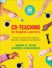 Image for Co-teaching for English learners  : a guide to collaborative planning, instruction, assessment, and reflection