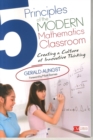 Image for 5 principles of the modern mathematics classroom  : creating a culture of innovative thinking