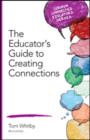 Image for The Educator&#39;s Guide to Creating Connections