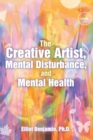 Image for The Creative Artist, Mental Disturbance, and Mental Health