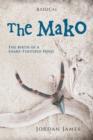 Image for The Mako : The Birth of a Sharp-Toothed Hero