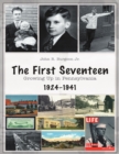 Image for First Seventeen: Growing Up In Pennsylvania, 1924-1941