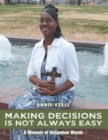 Image for Making Decisions Is Not Always Easy: A Memoir of Unspoken Words