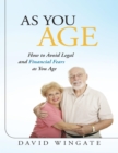Image for As You Age: How to Avoid Legal and Financial Fears As You Age