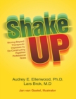 Image for Shake Up: Moving Beyond Therapeutic Impasses By Deconstructing Rigidified Professional Roles
