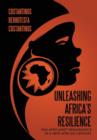 Image for Unleashing Africa&#39;s Resilience : Pan-Africanist Renaissance In a New African Century