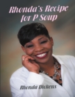 Image for Rhonda&#39;s Recipe for P Soup