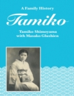 Image for Tamiko: A Family History