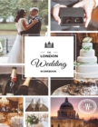 Image for London Wedding Workbook: Make It Meaningful, Make It Yours, Make It Happen