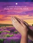Image for Small Booklet of Psalms and Prayer: For Those Who Have Recently Given Their Hearts to the Lord