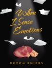 Image for When I Sense Emotions