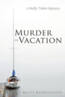 Image for Murder on Vacation : A Molly Tinker Mystery
