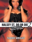 Image for Halsey Street Do or Die 2: Goin Ham Seven Goes to Hell and Back