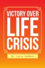 Image for Victory Over Life Crisis