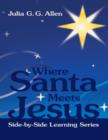 Image for Where Santa Meets Jesus