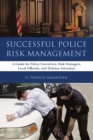 Image for Successful Police Risk Management : A Guide for Police Executives, Risk Managers, Local Officials, and Defense Attorneys