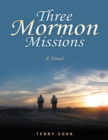 Image for Three Mormon Missions: A Novel