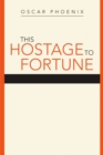 Image for This Hostage to Fortune