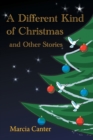 Image for A Different Kind of Christmas and Other Stories