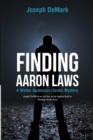 Image for Finding Aaron Laws : A Walter Spotsman (Spots ) Mystery