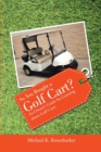 Image for So You Bought a Golf Cart?