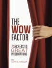 Image for WOW Factor - 7 Secrets to Great Presentations