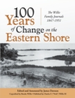 Image for 100 Years of Change on the Eastern Shore : The Willis Family Journals 1847-1951