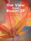 Image for View from Room 39: A Memoir
