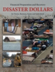 Image for Disaster Dollars: Financial Preparation and Recovery for Towns, Businesses, Farms, and Individuals