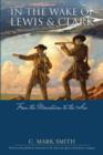 Image for In the Wake of Lewis and Clark : From the Mountains to the Sea
