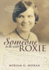 Image for Someone to Be with Roxie : The Life Story of Grace Reed Liddell Cox Missionary in China 1934-1944