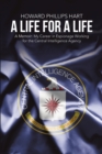 Image for A Life for A Life : A Memoir: My Career in Espionage Working for the Central Intelligence Agency