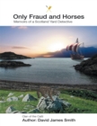 Image for Only Fraud and Horses