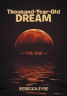 Image for Thousand-Year-Old Dream : The One