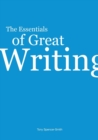 Image for The Essentials of Great Writing