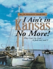Image for I Ain&#39;t In Kansas No More!: This Can&#39;t Be God.... It Feels Too Real !!