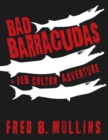 Image for Bad Barracudas: A Jeb Colton Adventure
